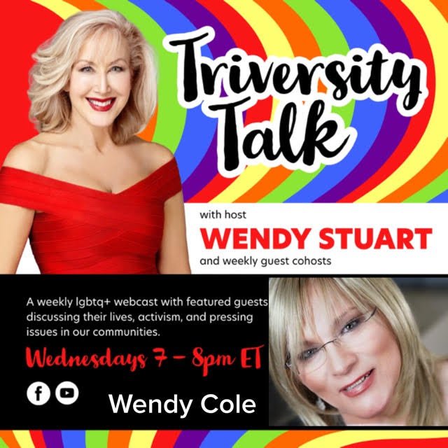 Wendy Cole Guests On TriVersity Talk With Host Wendy Stuart 7 PM ET Wednesday July 2nd, 2025