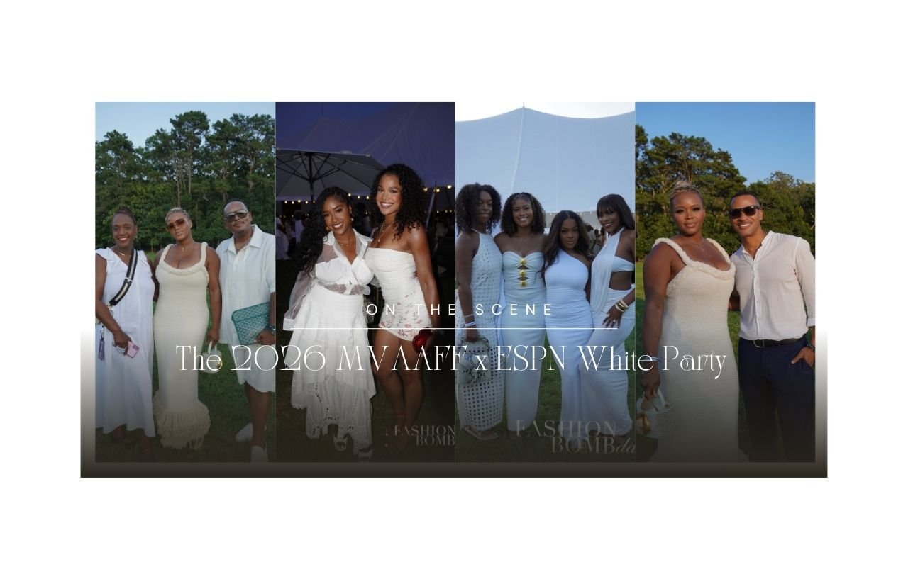 Fashion Bomb Daily On the Scene: The 2026 MVAAFF x ESPN White Party on Marthas Vineyard Fashion Bomb Daily On the Scene: The 2026 MVAAFF x ESPN White Party on Marthas Vineyard