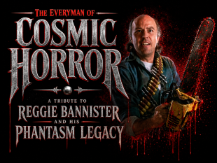 The Everyman of Cosmic Horror: A Tribute to Reggie Bannister and His Phantasm Legacy