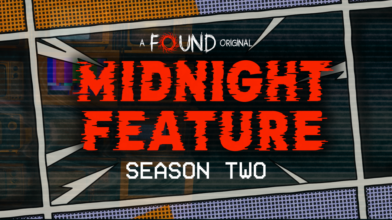 MIDNIGHT FEATURE Season 2 Comes to FOUND TV This September