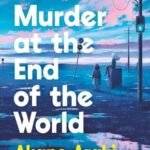 Solve Murders at the End of the World
