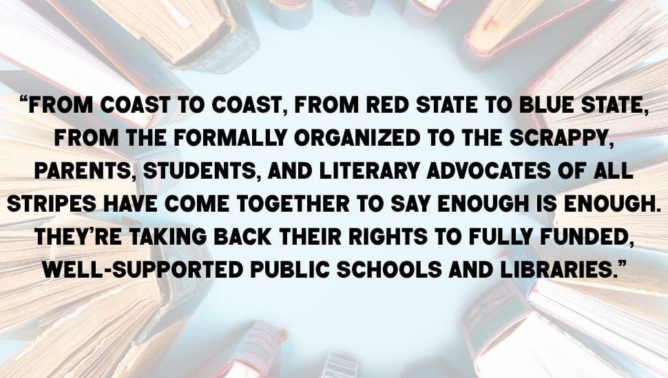 We Need To Tell The Story: Literary Advocates Nationwide Reflect On Five Years of Relentless Attacks on the Freedom to Read