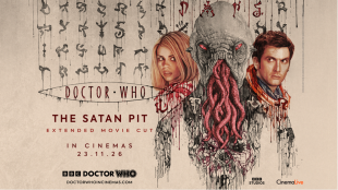 The Tenth Doctor and Rose Return to Cinemas for Doctor Who Day with The Satan Pit Extended Cut On November 23 The Tenth Doctor and Rose Return to Cinemas for Doctor Who Day with The Satan Pit Extended Cut On November 23