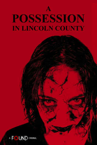 FOUND TV ORIGINAL A POSSESSION IN LINCOLN COUNTY SET FOR THEATRICAL PREMIERE OCTOBER 22, STREAMING DEBUT OCTOBER 23