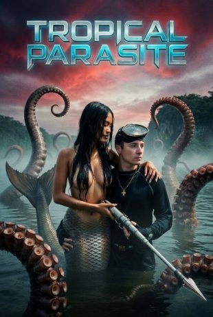TROPICAL PARASITE: New Mermaid Horror Film from Jared Masters Now Streaming and Available on DVD