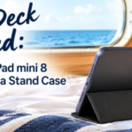 Below Deck in Bed: Why My iPad mini 8 Is Getting a Stand Case