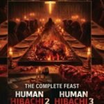 THE MEAT IS BACK ON THE MENU: HUMAN HIBACHI 2 AND HUMAN HIBACHI 3 ARE COMING TO BLU-RAY AND DVD THROUGH CINEMA EPOCH